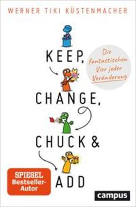 Küstenmacher |  Keep, Change, Chuck & Add | Buch |  Sack Fachmedien