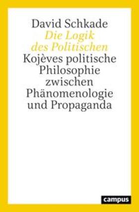Schkade |  Die Logik des Politischen | Buch |  Sack Fachmedien