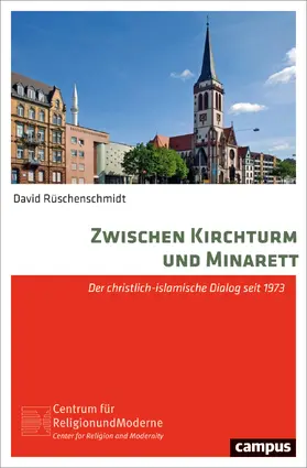 Rüschenschmidt |  Zwischen Kirchturm und Minarett | Buch |  Sack Fachmedien