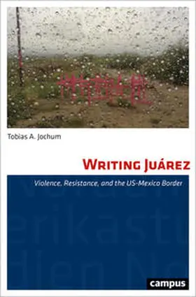 Jochum |  Writing Juárez | Buch |  Sack Fachmedien