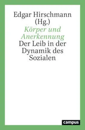 Hirschmann / Dormal / Döller |  Körper und Anerkennung | Buch |  Sack Fachmedien