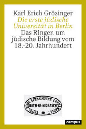 Grözinger |  Die erste jüdische Universität in Berlin | Buch |  Sack Fachmedien