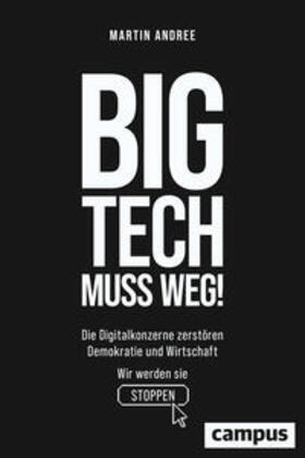 Andree |  Big Tech muss weg! | Buch |  Sack Fachmedien