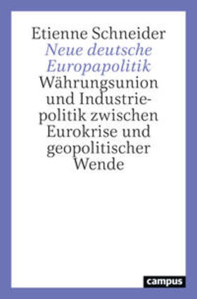 Schneider |  Neue deutsche Europapolitik | Buch |  Sack Fachmedien