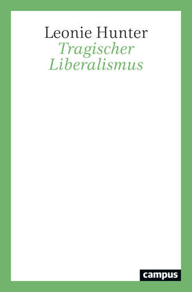 Hunter |  Tragischer Liberalismus | Buch |  Sack Fachmedien