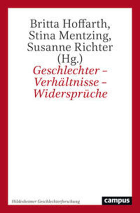 Hoffarth / Mentzing / Richter |  Geschlechter - Verhältnisse - Widersprüche | Buch |  Sack Fachmedien