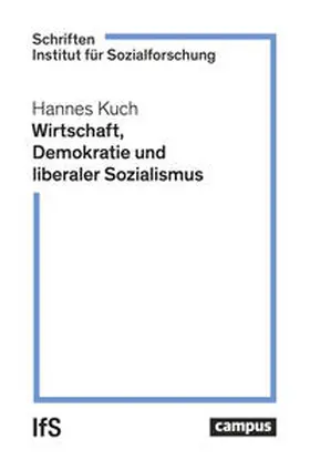 Kuch |  Wirtschaft, Demokratie und liberaler Sozialismus | Buch |  Sack Fachmedien