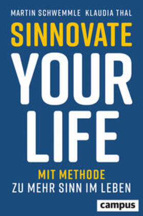 Schwemmle / Thal |  Sinnovate Your Life | Buch |  Sack Fachmedien