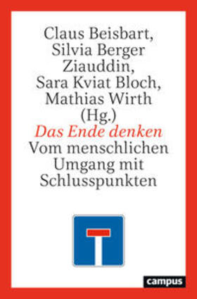 Beisbart / Berger Ziauddin / Bloch |  Das Ende denken | Buch |  Sack Fachmedien