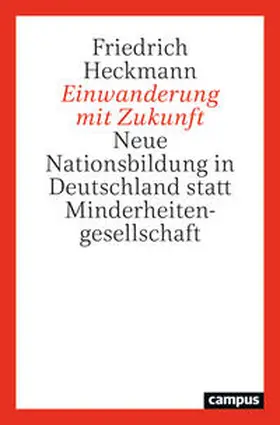 Heckmann |  Einwanderung mit Zukunft | Buch |  Sack Fachmedien