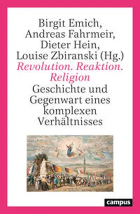 Emich / Fahrmeir / Hein |  Revolution. Reaktion. Religion | Buch |  Sack Fachmedien