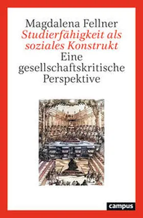 Fellner |  Studierfähigkeit als soziales Konstrukt | Buch |  Sack Fachmedien