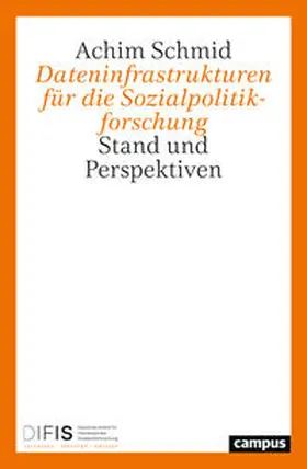 Schmid |  Dateninfrastrukturen für die Sozialpolitikforschung | Buch |  Sack Fachmedien