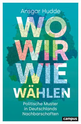 Hudde |  Wo wir wie wählen | Buch |  Sack Fachmedien