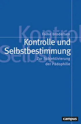 Brodersen |  Kontrolle und Selbstbestimmung | Buch |  Sack Fachmedien