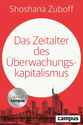 Zuboff |  Das Zeitalter des Überwachungskapitalismus | Buch |  Sack Fachmedien