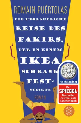 Puértolas |  Die unglaubliche Reise des Fakirs, der in einem Ikea-Schrank feststeckte | Buch |  Sack Fachmedien