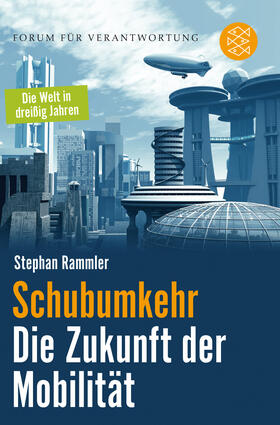 Rammler |  Rammler, S: Schubumkehr - Die Zukunft der Mobilität | Buch |  Sack Fachmedien