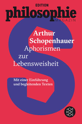 Schopenhauer / Edition Philosophie Magazin |  Aphorismen zur Lebensweisheit | Buch |  Sack Fachmedien