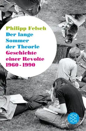 Felsch |  Der lange Sommer der Theorie | Buch |  Sack Fachmedien