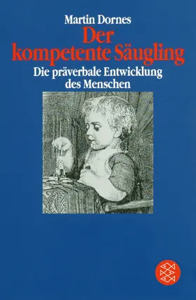 Dornes |  Der kompetente Säugling | Buch |  Sack Fachmedien