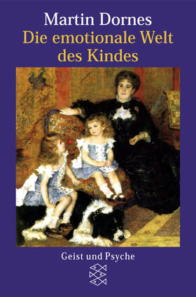 Dornes | Die emotionale Welt des Kindes | Buch | 978-3-596-14715-1 | sack.de