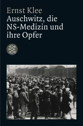 Klee |  Auschwitz, die NS-Medizin und ihre Opfer | Buch |  Sack Fachmedien