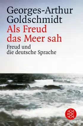 Goldschmidt |  Als Freud das Meer sah | Buch |  Sack Fachmedien