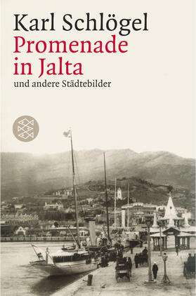 Schlögel |  Promenade in Jalta und andere Städtebilder | Buch |  Sack Fachmedien
