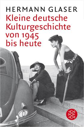 Glaser |  Kleine deutsche Kulturgeschichte von 1945 bis heute | Buch |  Sack Fachmedien