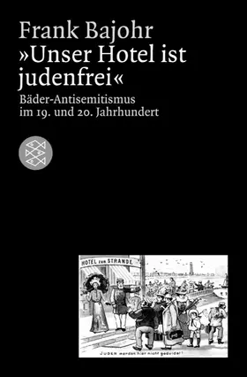 Bajohr |  Unser Hotel ist judenfrei | Buch |  Sack Fachmedien