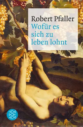 Pfaller |  Wofür es sich zu leben lohnt | Buch |  Sack Fachmedien