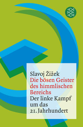 Zizek / Žižek |  Die bösen Geister des himmlischen Bereichs | Buch |  Sack Fachmedien