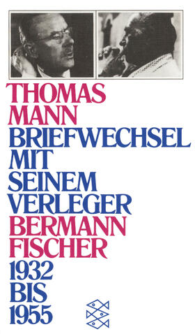 Mann / Mendelssohn |  Briefwechsel mit seinem Verleger Gottfried Bermann Fischer 1932-1955 | Buch |  Sack Fachmedien