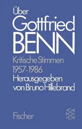 Hillebrand / Benn |  Über Gottfried Benn. Kritische Stimmen 1957-1986 | Buch |  Sack Fachmedien