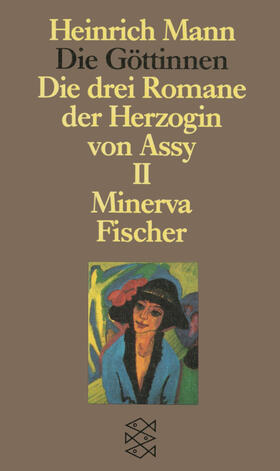 Mann / Schneider |  Die Göttinnen - Die drei Romane der Herzogin von Assy | Buch |  Sack Fachmedien