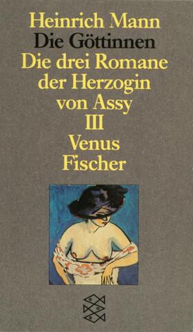 Mann / Schneider |  Die Göttinnen - Die drei Romane der Herzogin von Assy | Buch |  Sack Fachmedien