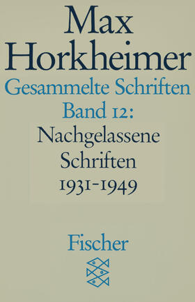 Horkheimer |  Gesammelte Schriften in 19 Bänden | Buch |  Sack Fachmedien