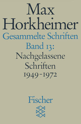 Horkheimer |  Gesammelte Schriften in 19 Bänden | Buch |  Sack Fachmedien