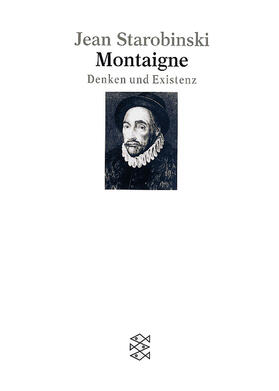 Starobinski |  Montaigne | Buch |  Sack Fachmedien