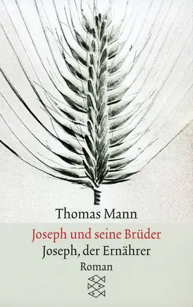 Mann |  Joseph und seine Brüder IV. Joseph, der Ernährer | Buch |  Sack Fachmedien