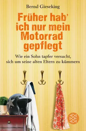 Gieseking |  Früher hab' ich nur mein Motorrad gepflegt | Buch |  Sack Fachmedien