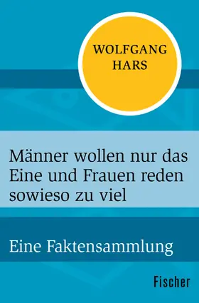 Hars |  Männer wollen nur das Eine und Frauen reden sowieso zu viel | Buch |  Sack Fachmedien