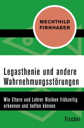 Firnhaber |  Legasthenie und andere Wahrnehmungsstörungen | Buch |  Sack Fachmedien