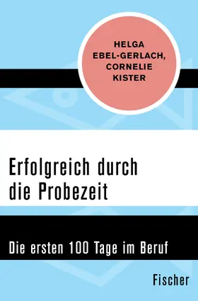 Ebel-Gerlach / Kister |  Erfolgreich durch die Probezeit | Buch |  Sack Fachmedien