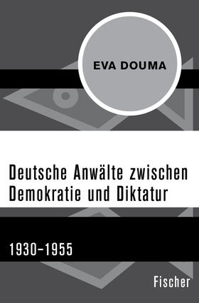 Douma |  Deutsche Anwälte zwischen Demokratie und Diktatur | Buch |  Sack Fachmedien
