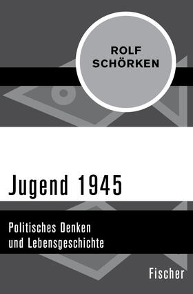 Schörken |  Jugend 1945 | Buch |  Sack Fachmedien