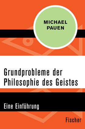 Pauen |  Grundprobleme der Philosophie des Geistes | Buch |  Sack Fachmedien