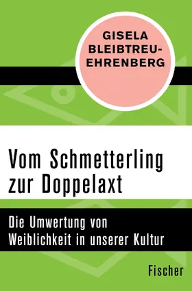 Bleibtreu-Ehrenberg |  Vom Schmetterling zur Doppelaxt | Buch |  Sack Fachmedien