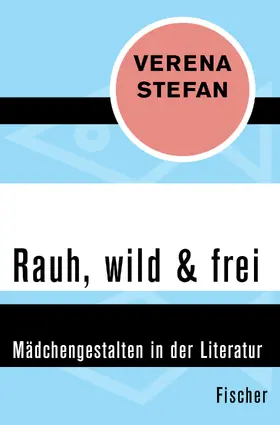 Stefan |  Rauh, wild & frei | Buch |  Sack Fachmedien